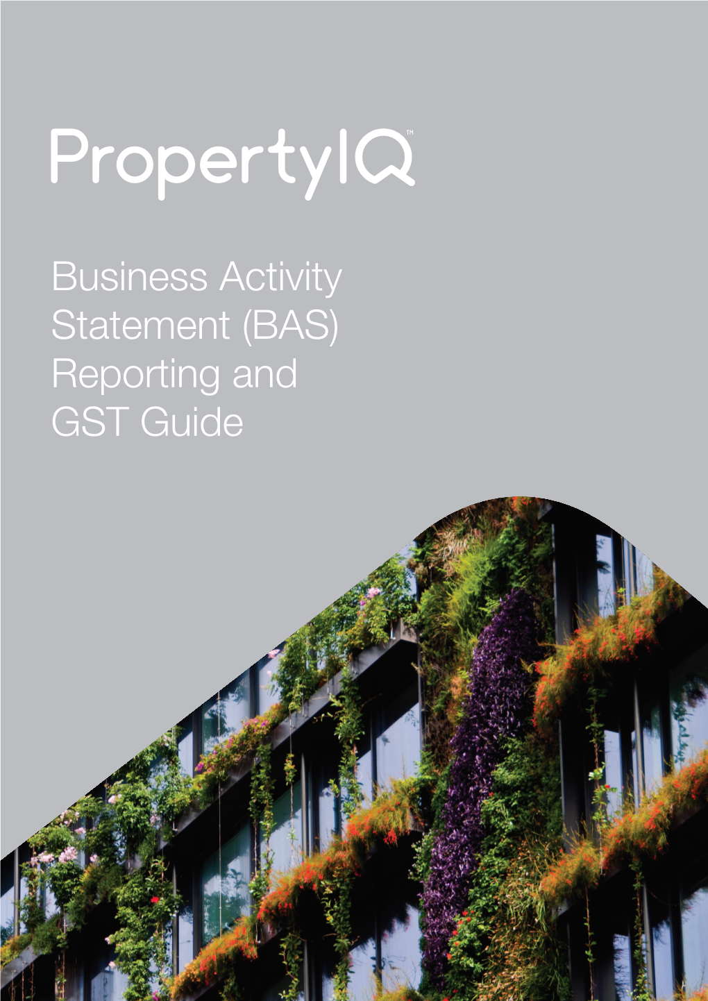 Business Activity Statement (BAS) Reporting and GST Guide