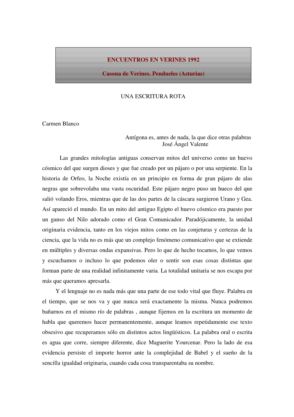 UNA ESCRITURA ROTA Carmen Blanco Antígona Es, Antes De Nada, La Que Dice Otras Palabras José Ángel Valente Las Grandes Mitolo