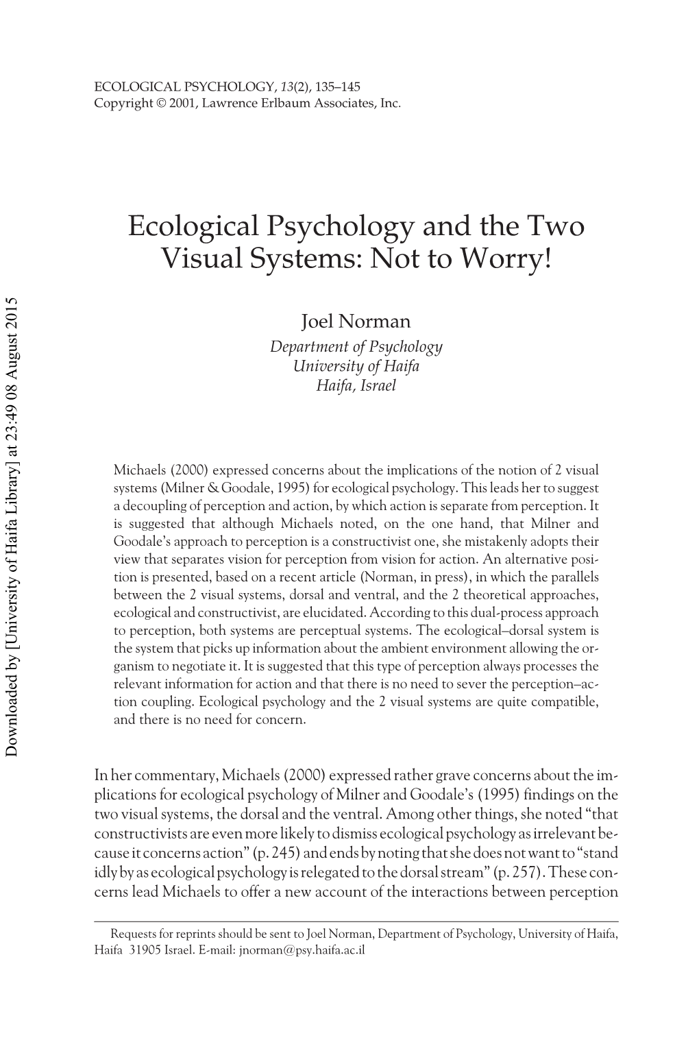 Ecological Psychology and the Two Visual Systems: Not to Worry!