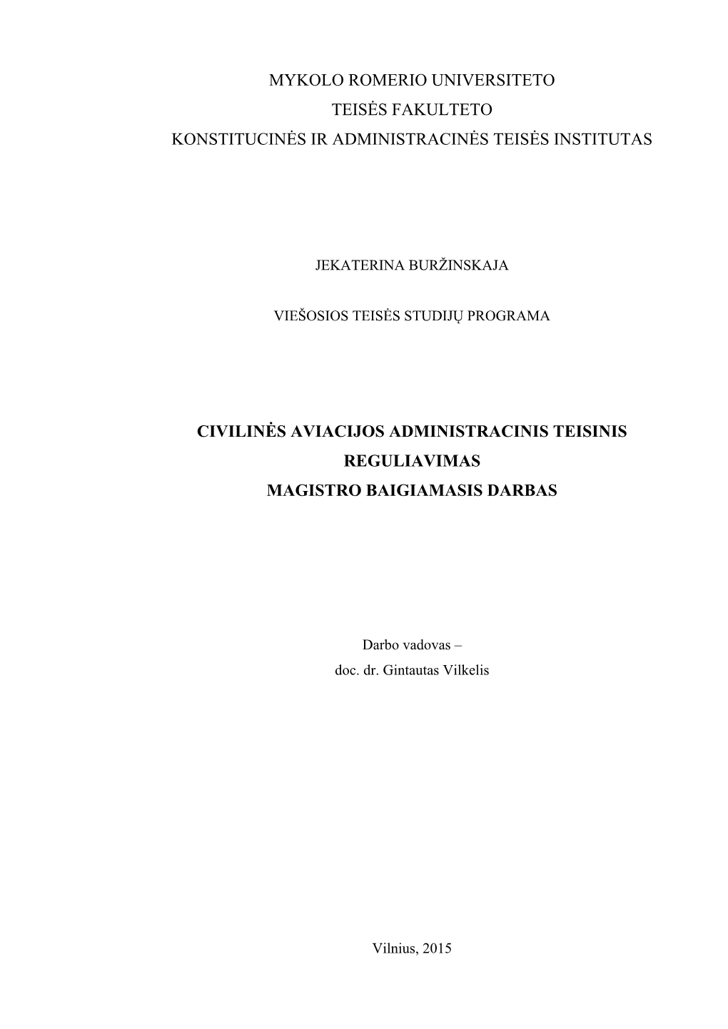 Civilinės Aviacijos Administracinis Teisinis Reguliavimas Magistro Baigiamasis Darbas