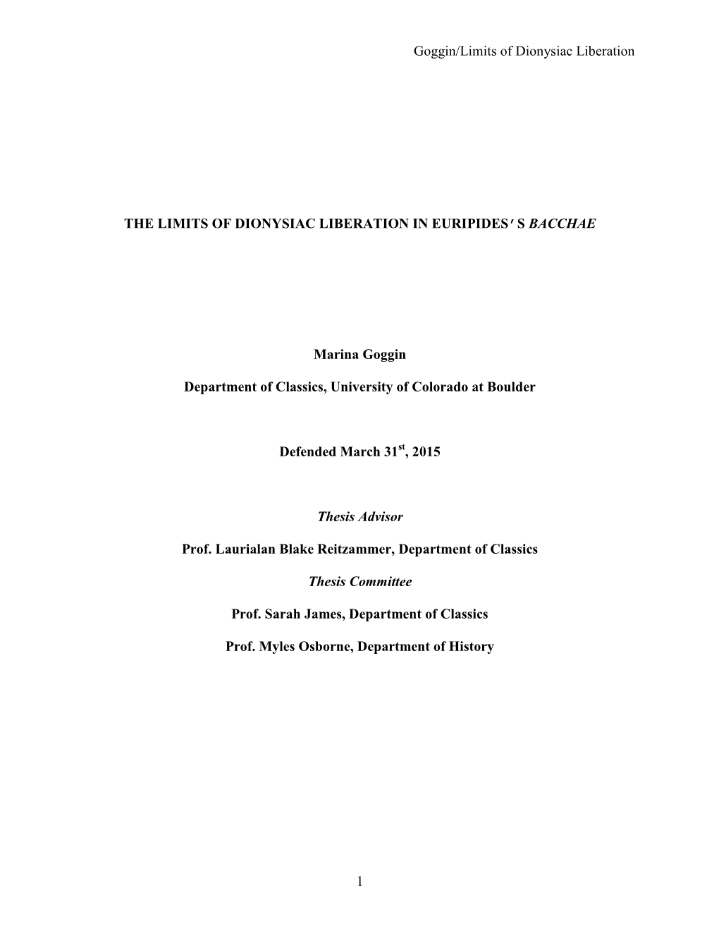 Goggin/Limits of Dionysiac Liberation 1 the LIMITS of DIONYSIAC