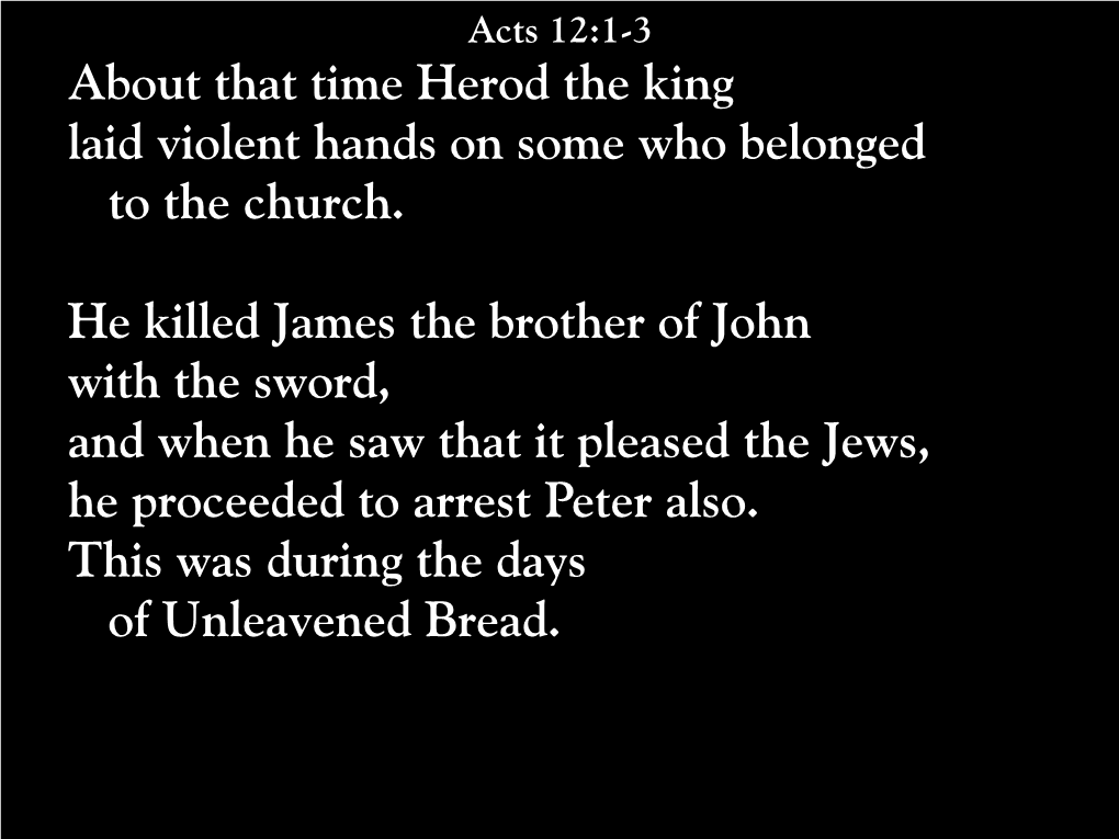 About That Time Herod the King Laid Violent Hands on Some Who Belonged to the Church