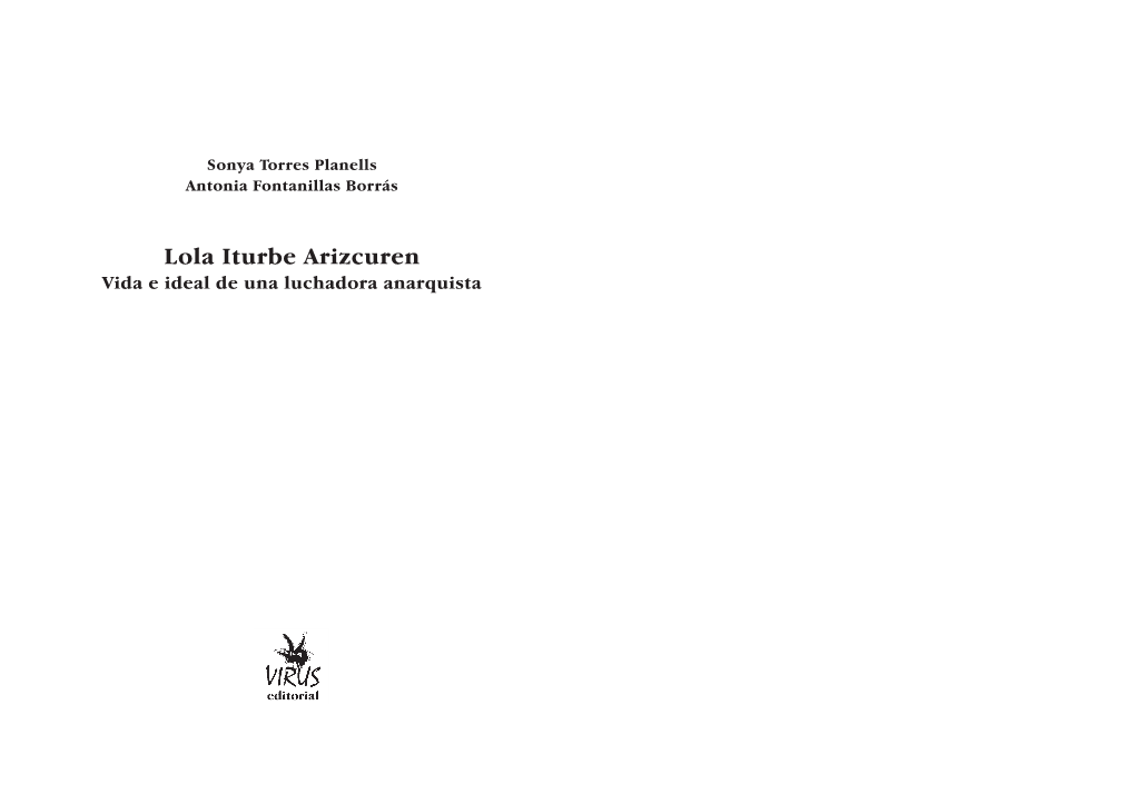Lola Iturbe Arizcuren Vida E Ideal De Una Luchadora Anarquista Cc Creative Commons LICENCIA CREATIVE COMMONS Autoría - No Derivados - No Comer Cial 1.0