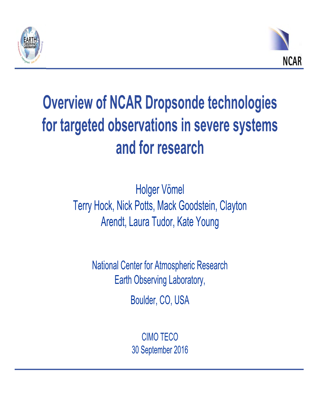 Overview of NCAR Dropsonde Technologies for Targeted Observations in Severe Systems and for Research