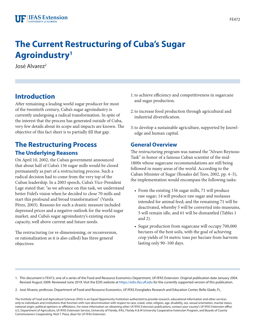 The Current Restructuring of Cuba's Sugar Agroindustry1