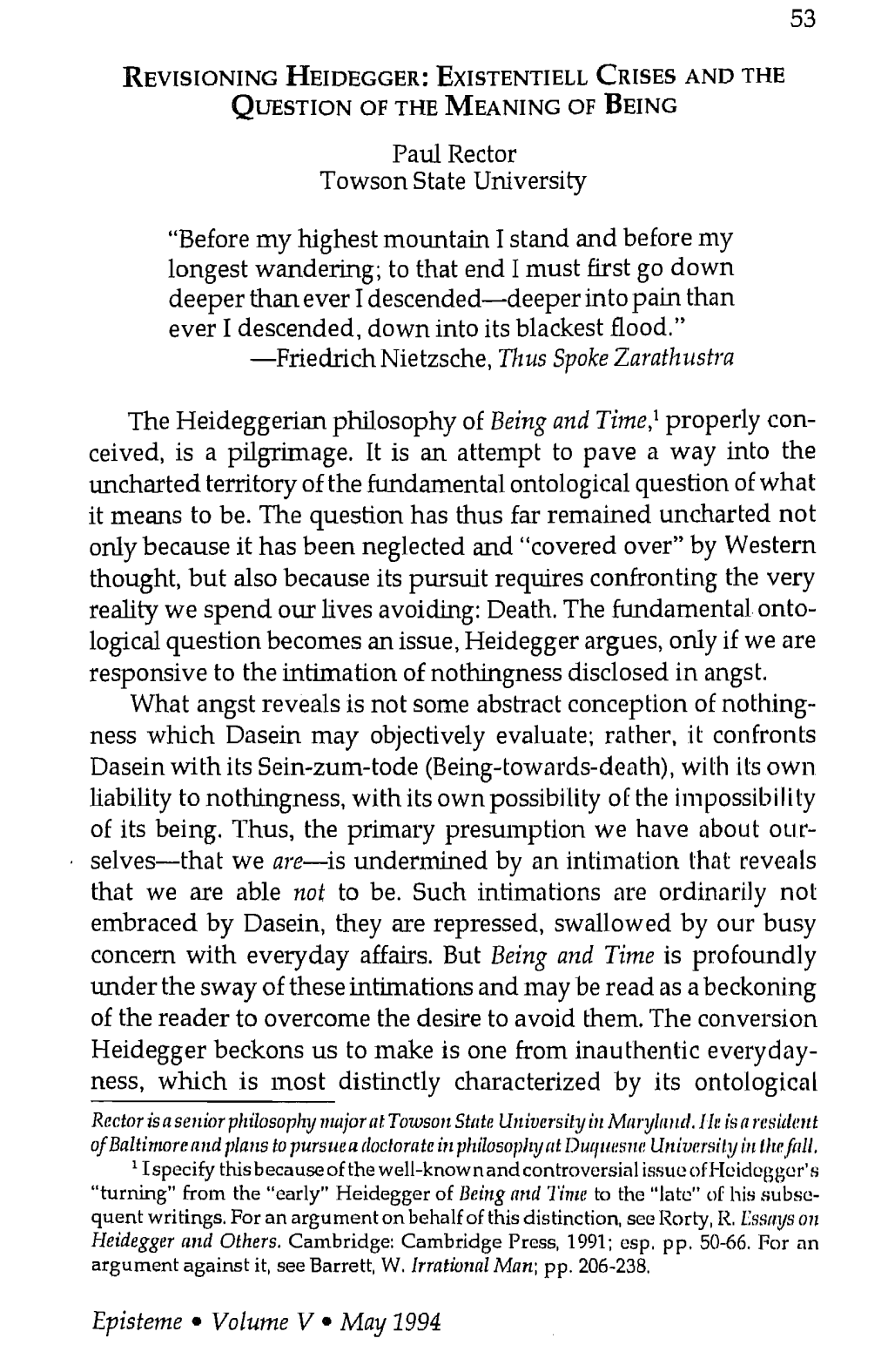 REVISIONING HEIDEGGER: EXISTENTIELL CRISES and the QUESTION of the MEANING of BEING Paul Rector Towson State University