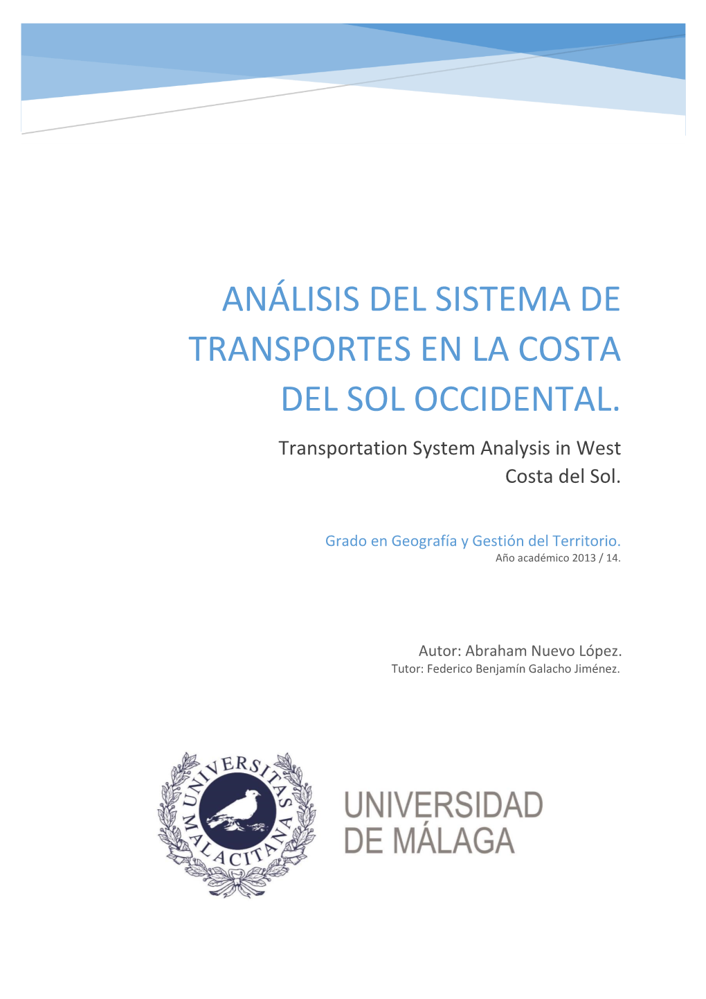 ANÁLISIS DEL SISTEMA DE TRANSPORTES EN LA COSTA DEL SOL OCCIDENTAL. Transportation System Analysis in West Costa Del Sol
