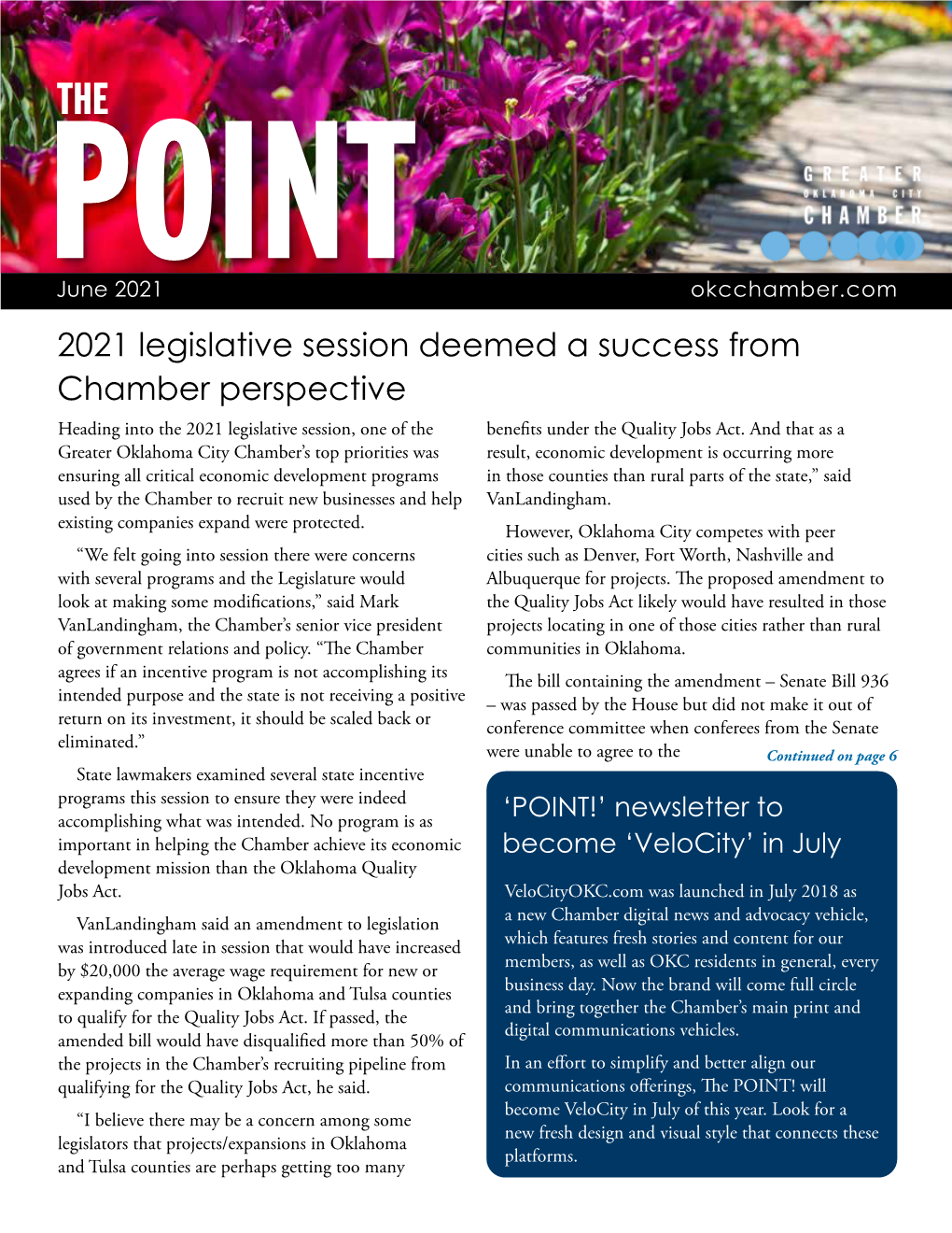 2021 Legislative Session Deemed a Success from Chamber Perspective Heading Into the 2021 Legislative Session, One of the Benefits Under the Quality Jobs Act