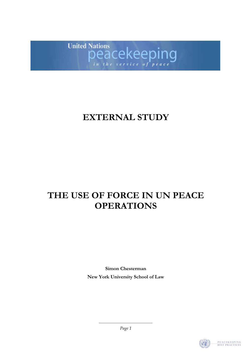 The Use of Force in Un Peace Operations