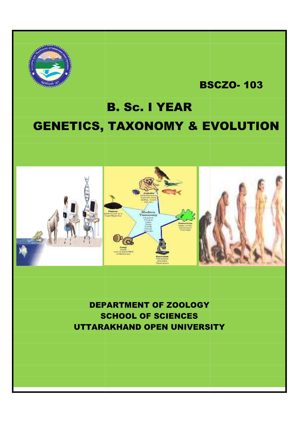 GENETICS, TAXONOM B. Sc. I YEAR NETICS, TAXONOMY & EVOLUTIO EVOLUTION
