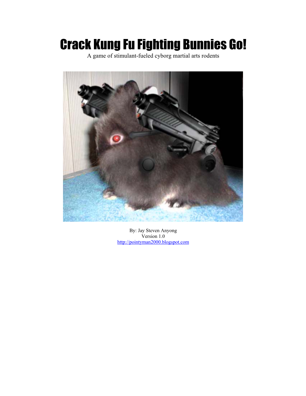 Crack Kung Fu Fighting Bunnies Go! a Game of Stimulant-Fueled Cyborg Martial Arts Rodents