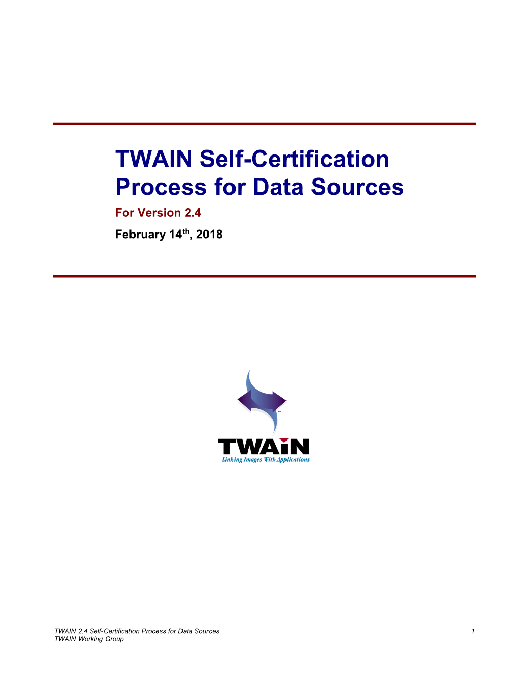 TWAIN Self-Certification Process for Data Sources for Version 2.4 February 14Th, 2018