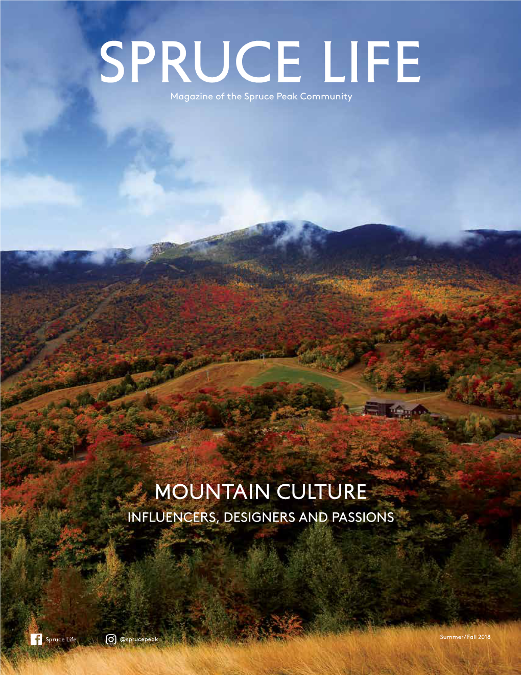 Spruce Life Magazine of the Spruce Peak Community