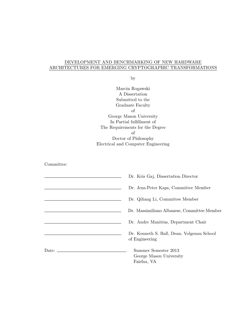 Development and Benchmarking of New Hardware Architectures for Emerging Cryptographic Transformations