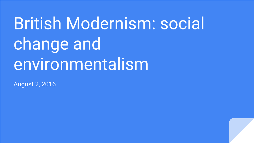 British Modernism: Social Change and Environmentalism