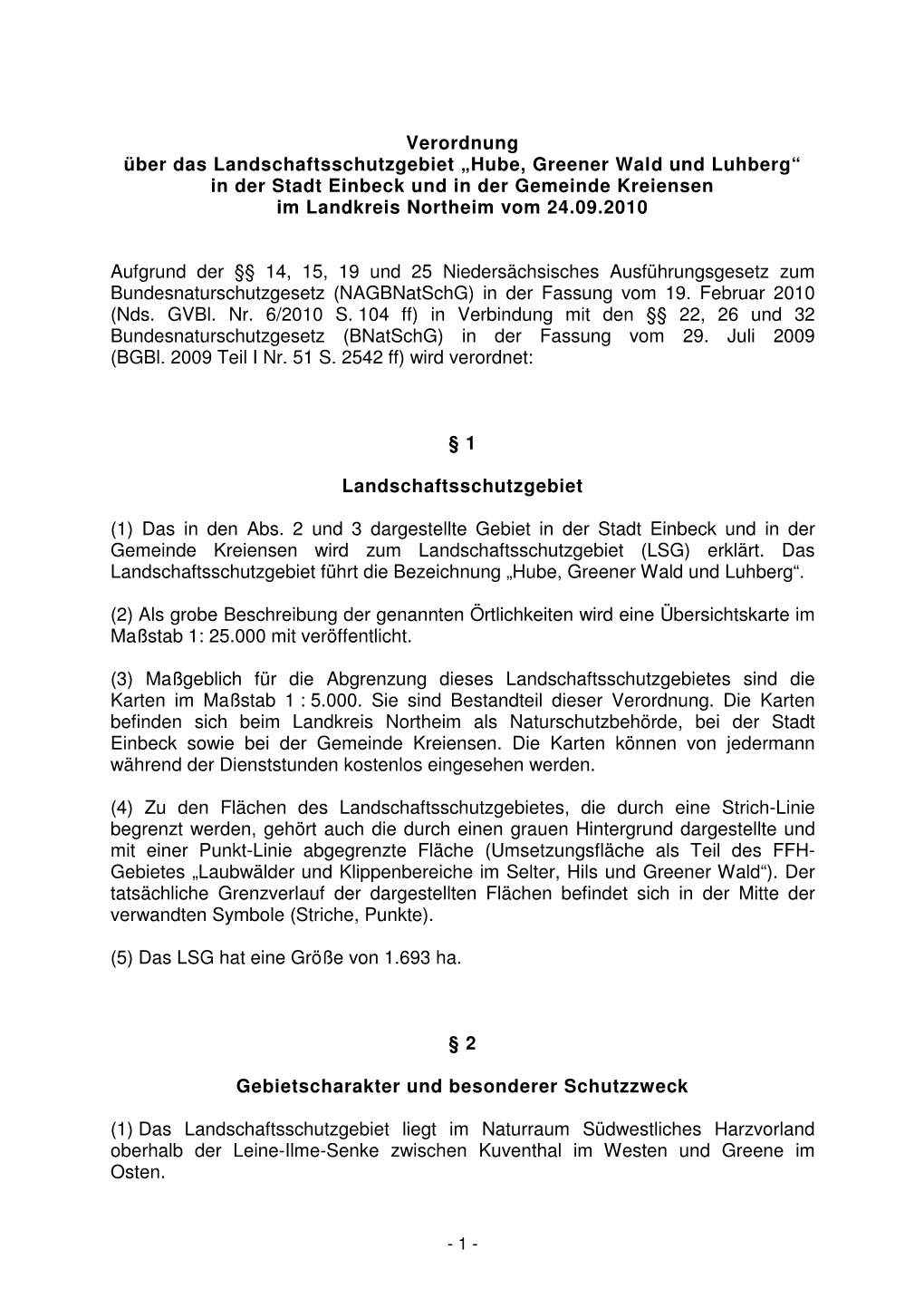 Verordnung Über Das Landschaftsschutzgebiet „Hube, Greener Wald Und Luhberg“ in Der Stadt Einbeck Und in Der Gemeinde Kreiensen Im Landkreis Northeim Vom 24.09.2010