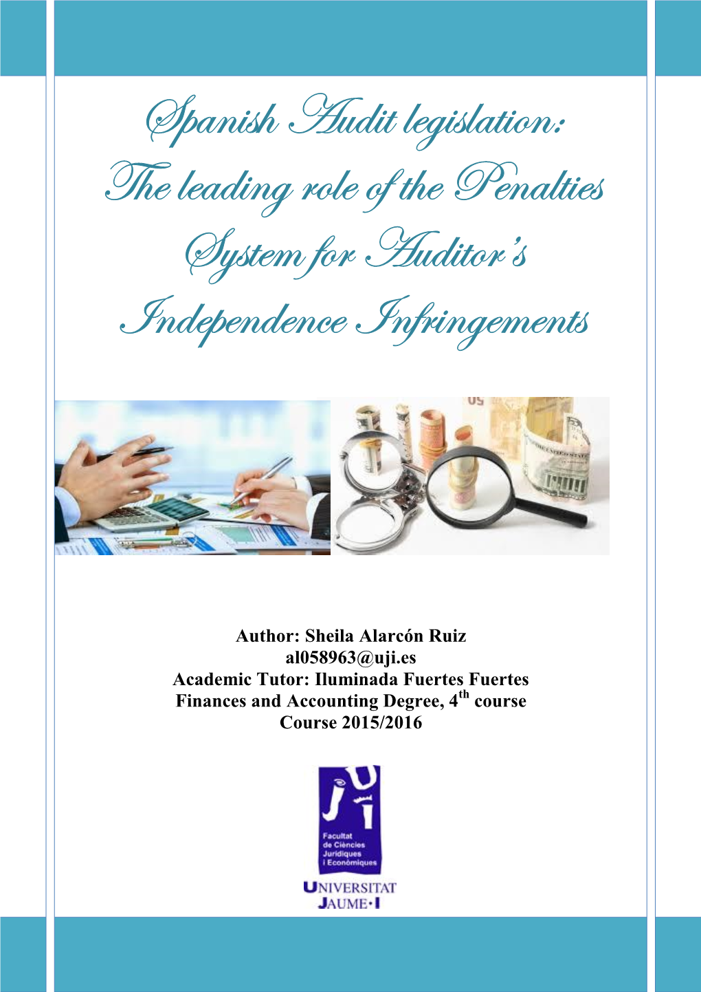 Spanish Audit Legislation: the Leading Role of the Penalties System for Auditor’S Independence Infringements