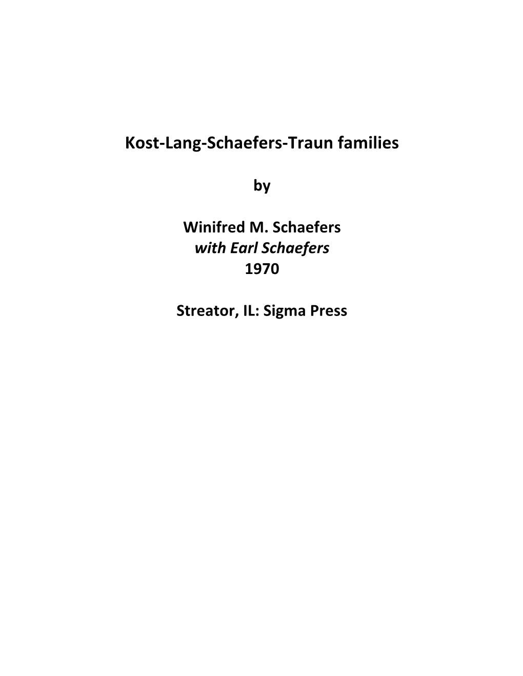 Family History Was the Most Meager of All, and It Abounded in Contradictions, Some of Them Very Puzzling, Until Through the Good Detective Work of Ben C