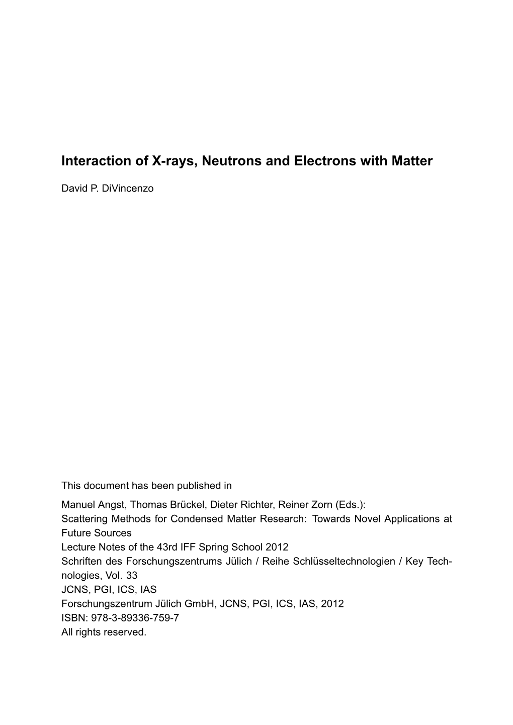 Interaction of X-Rays, Neutrons and Electrons with Matter