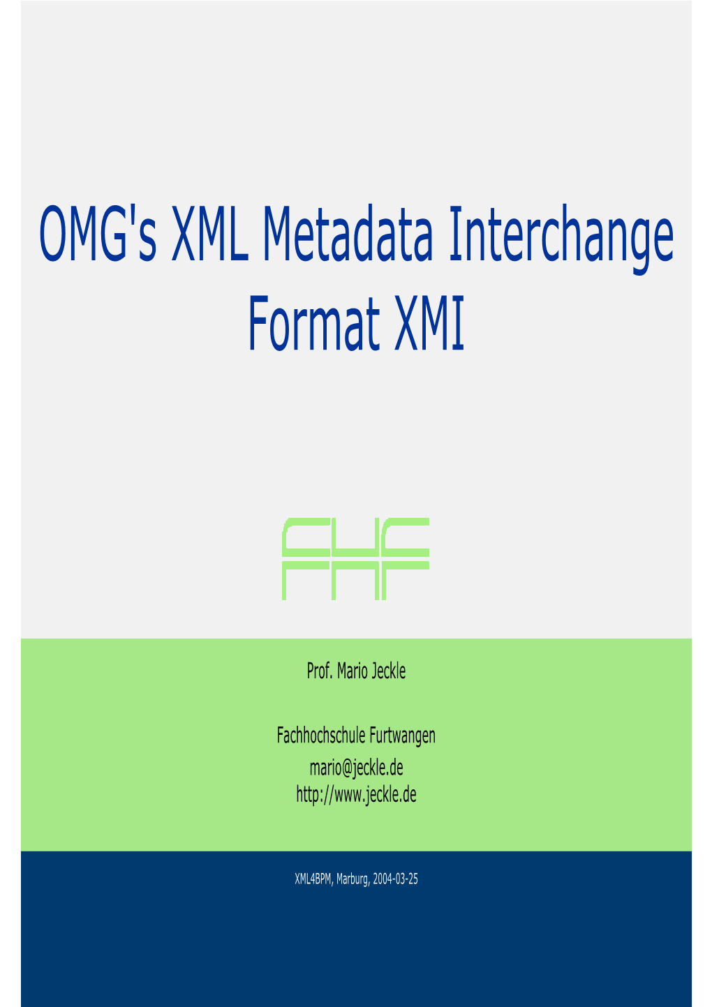 OMG's XML Metadata Interchange Format XMI