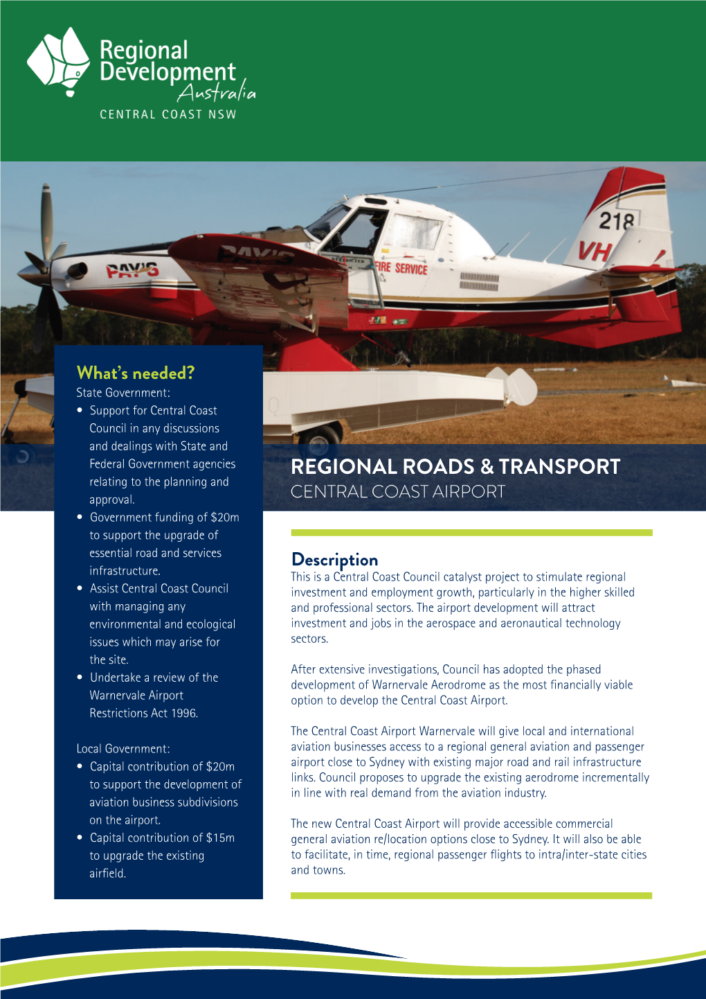 CENTRAL COAST AIRPORT • Government Funding of $20M to Support the Upgrade of Essential Road and Services Description Infrastructure