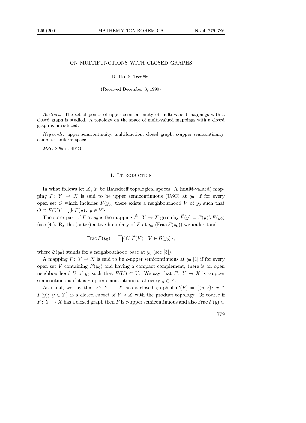 ON MULTIFUNCTIONS with CLOSED GRAPHS 1. Introduction in What Follows Let X, Y Be Hausdorff Topological Spaces. a (Multi-Valued)