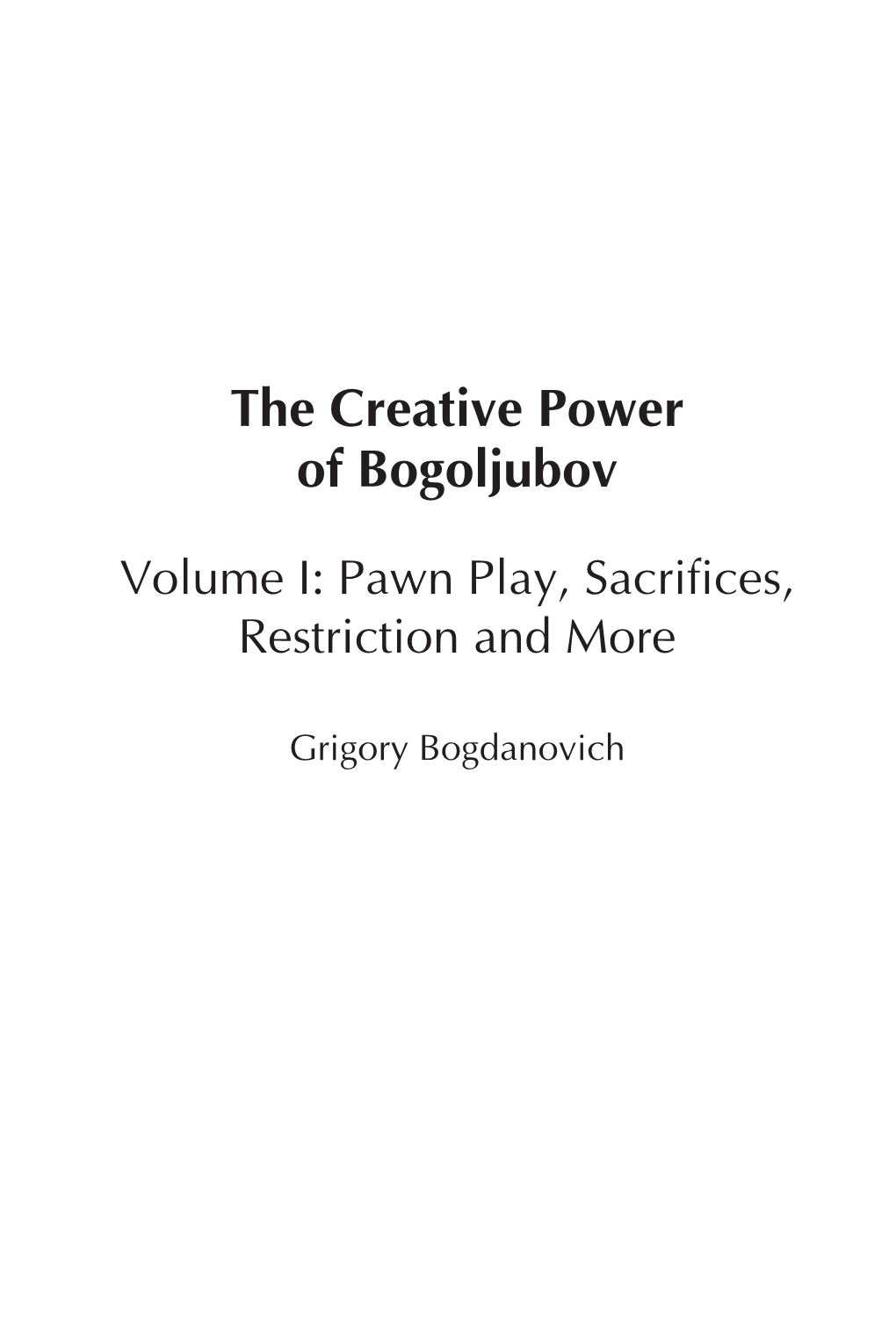 The Creative Power of Bogoljubov