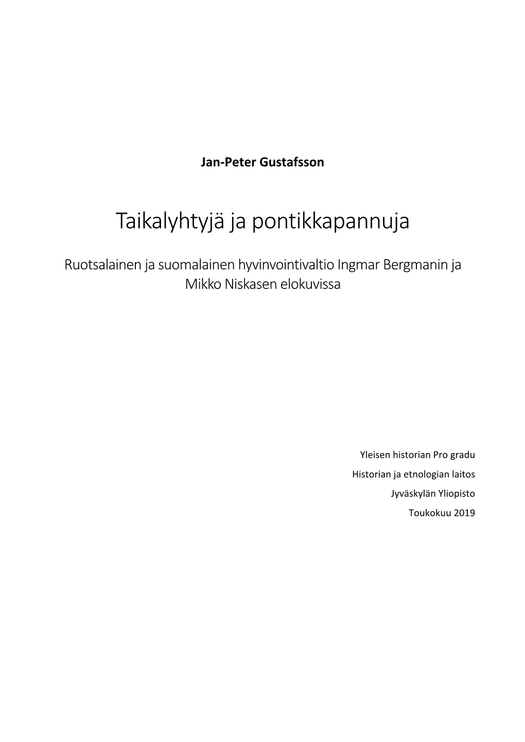 Taikalyhtyjä Ja Pontikkapannuja