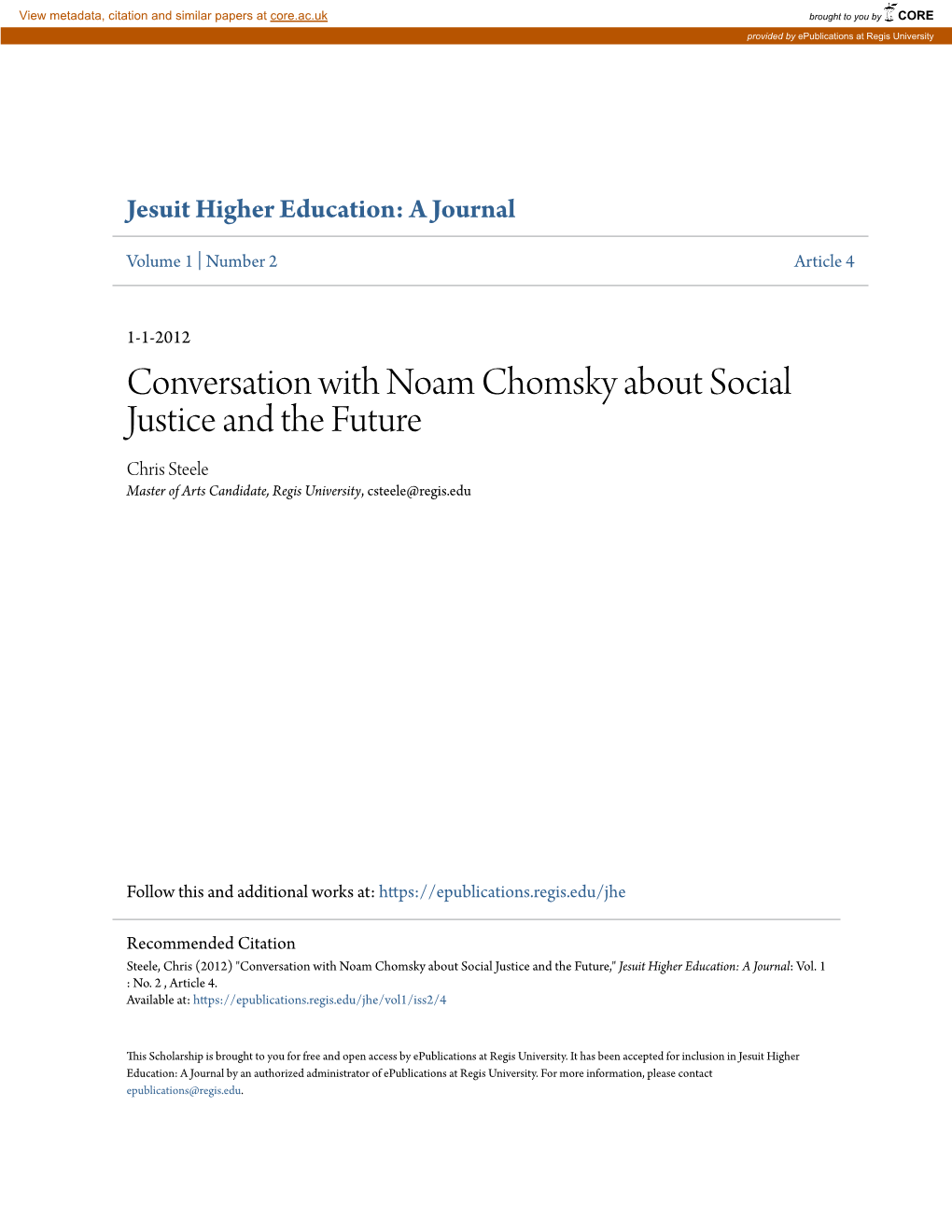 Conversation with Noam Chomsky About Social Justice and the Future Chris Steele Master of Arts Candidate, Regis University, Csteele@Regis.Edu