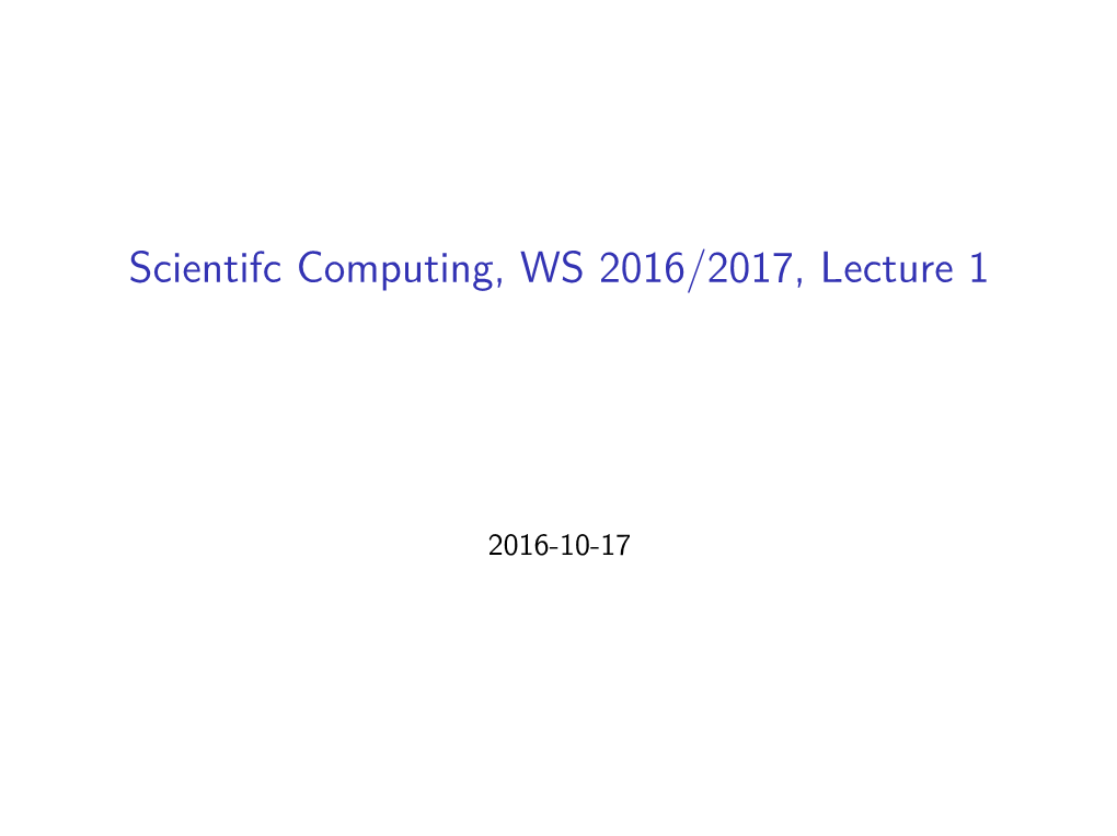 Scientifc Computing, WS 2016/2017, Lecture 1