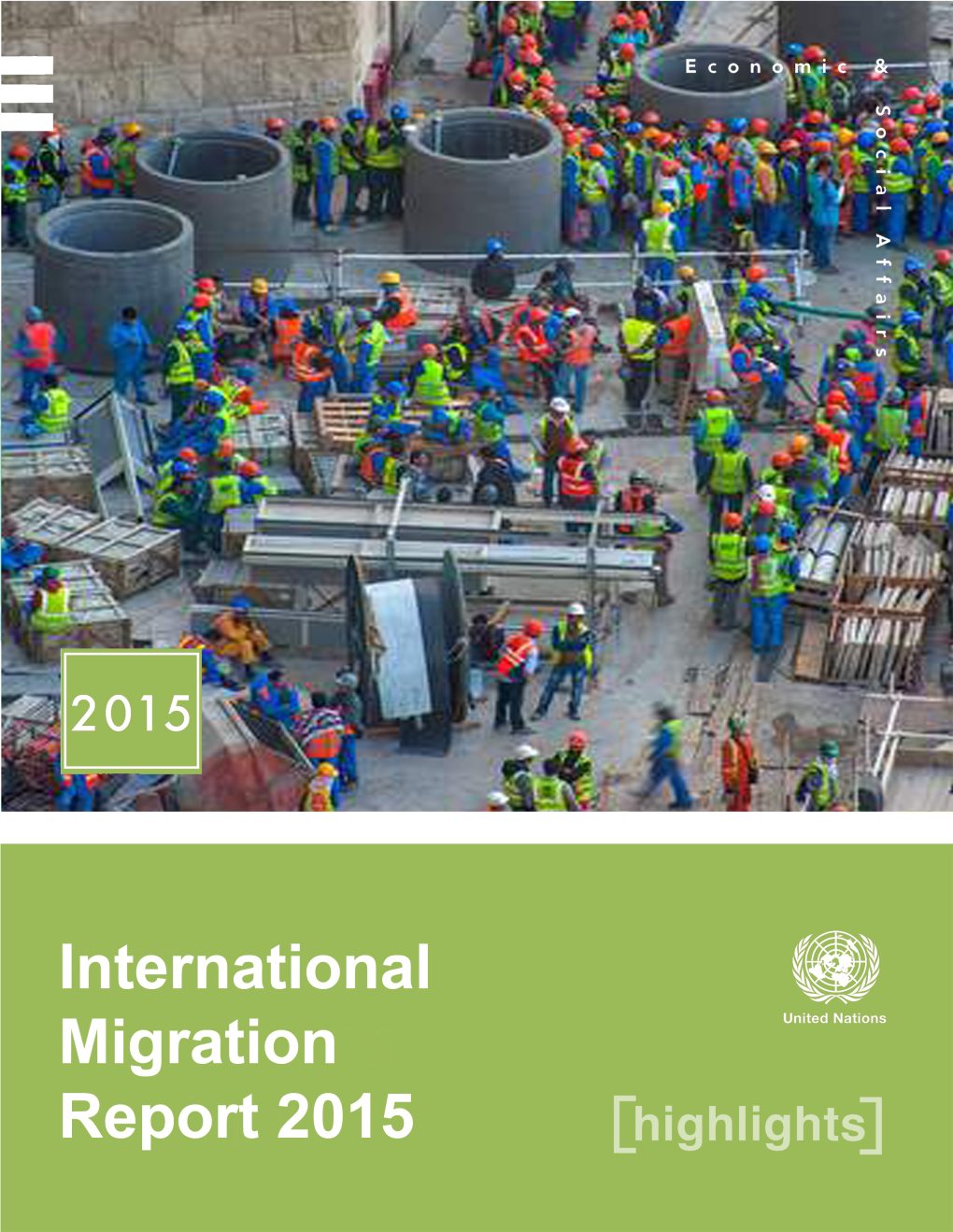International Migration Report 2015: Highlights (ST/ESA/SER.A/375)