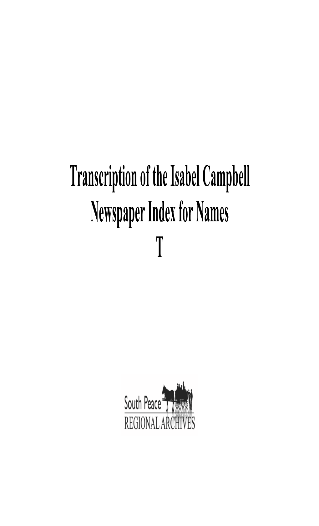 Transcription of the Isabel Campbell Newspaper Index for Names T