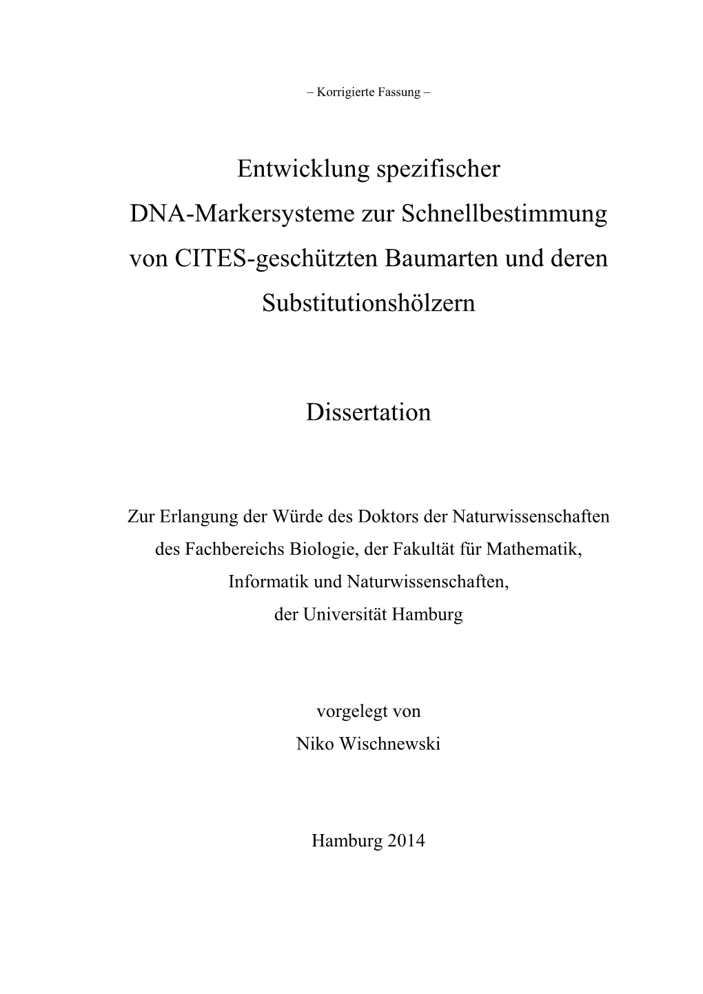 Entwicklung Spezifischer DNA-Markersysteme Zur Schnellbestimmung Von CITES-Geschützten Baumarten Und Deren Substitutionshölzern