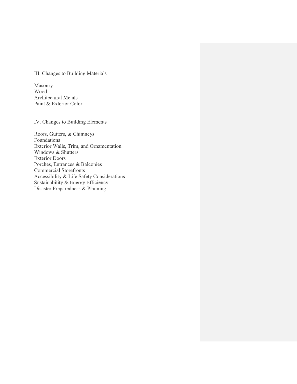 III. Changes to Building Materials Masonry Wood Architectural Metals Paint & Exterior Color IV. Changes to Building Element