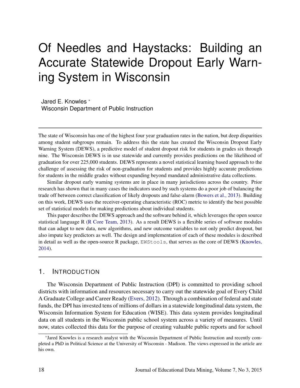 Of Needles and Haystacks: Building an Accurate Statewide Dropout Early Warn- Ing System in Wisconsin