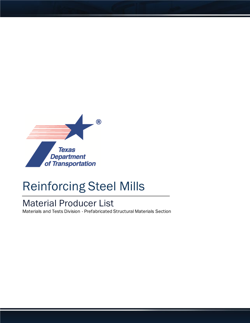 Reinforcing Steel Mills Material Producer List Materials and Tests Division - Prefabricated Structural Materials Section