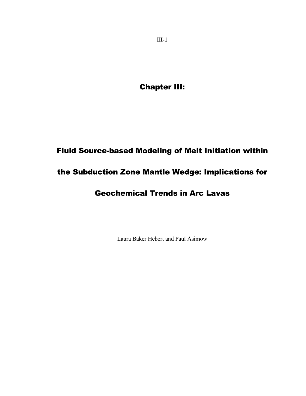 Fluid Source-Based Modeling of Melt Initiation Within the Subduction Zone Mantle Wedge: Implications For