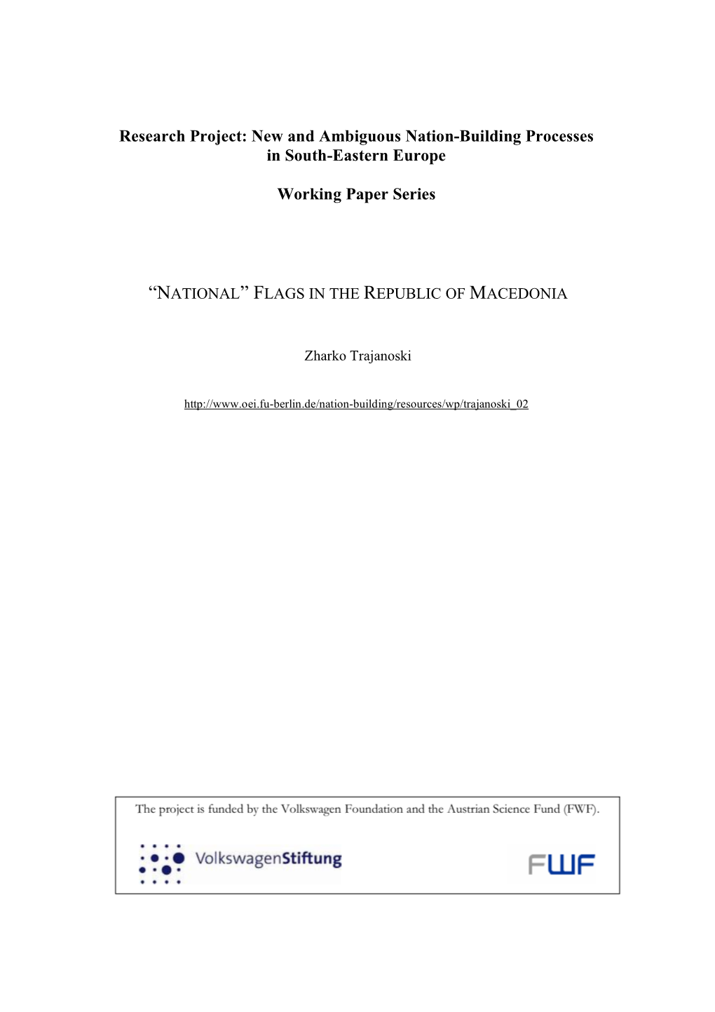 New and Ambiguous Nation-Building Processes in South-Eastern Europe