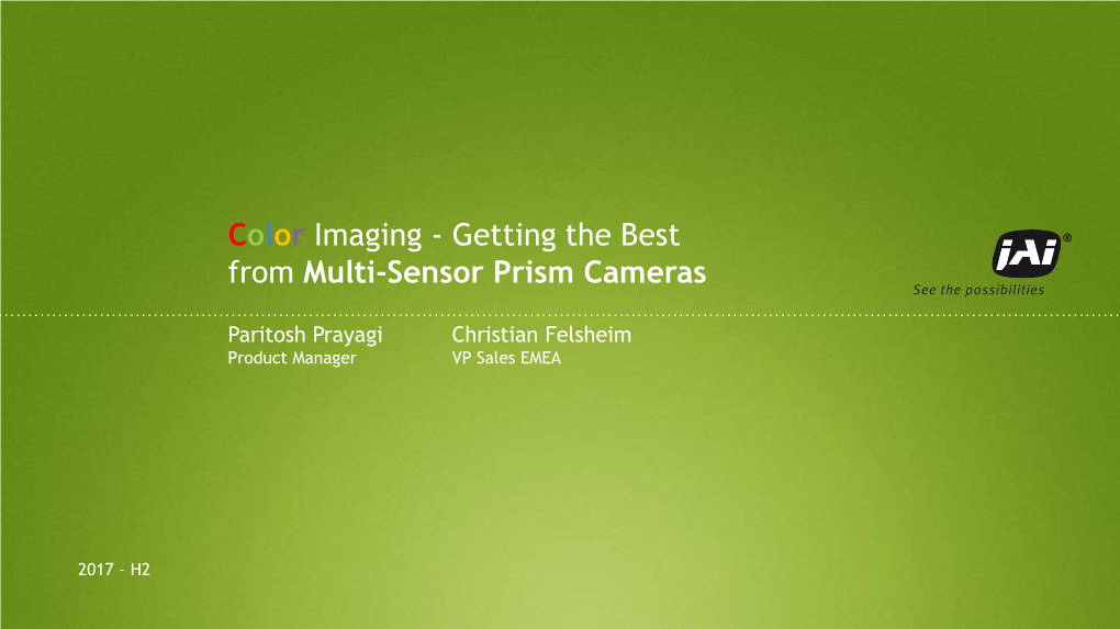 Color Imaging - Getting the Best from Multi-Sensor Prism Cameras