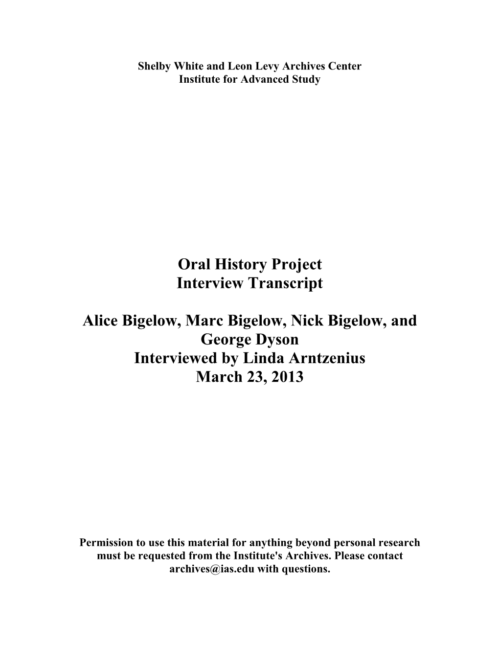 Oral History Project Interview Transcript Alice Bigelow, Marc Bigelow, Nick Bigelow, and George Dyson Interviewed by Linda Arntz