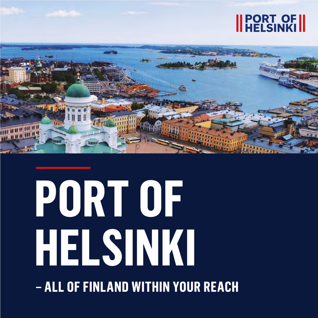 – All of Finland Within Your Reach Port of the Entire Finland