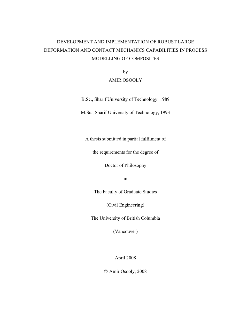 Development and Implementation of Robust Large Deformation and Contact Mechanics Capabilities in Process Modelling of Composites