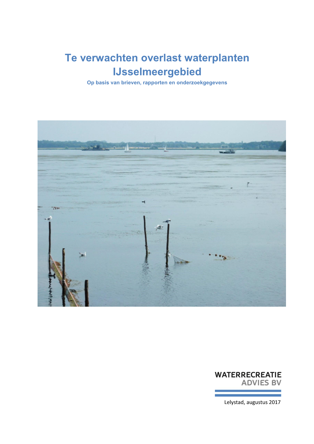 Te Verwachten Overlast Waterplanten Ijsselmeergebied Op Basis Van Brieven, Rapporten En Onderzoekgegevens