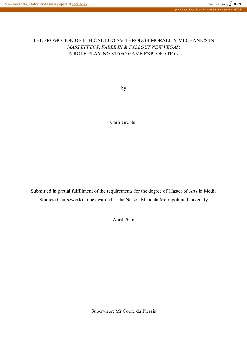 The Promotion of Ethical Egoism Through Morality Mechanics in Mass Effect, Fable Iii & Fallout New Vegas: a Role-Playing Video Game Exploration