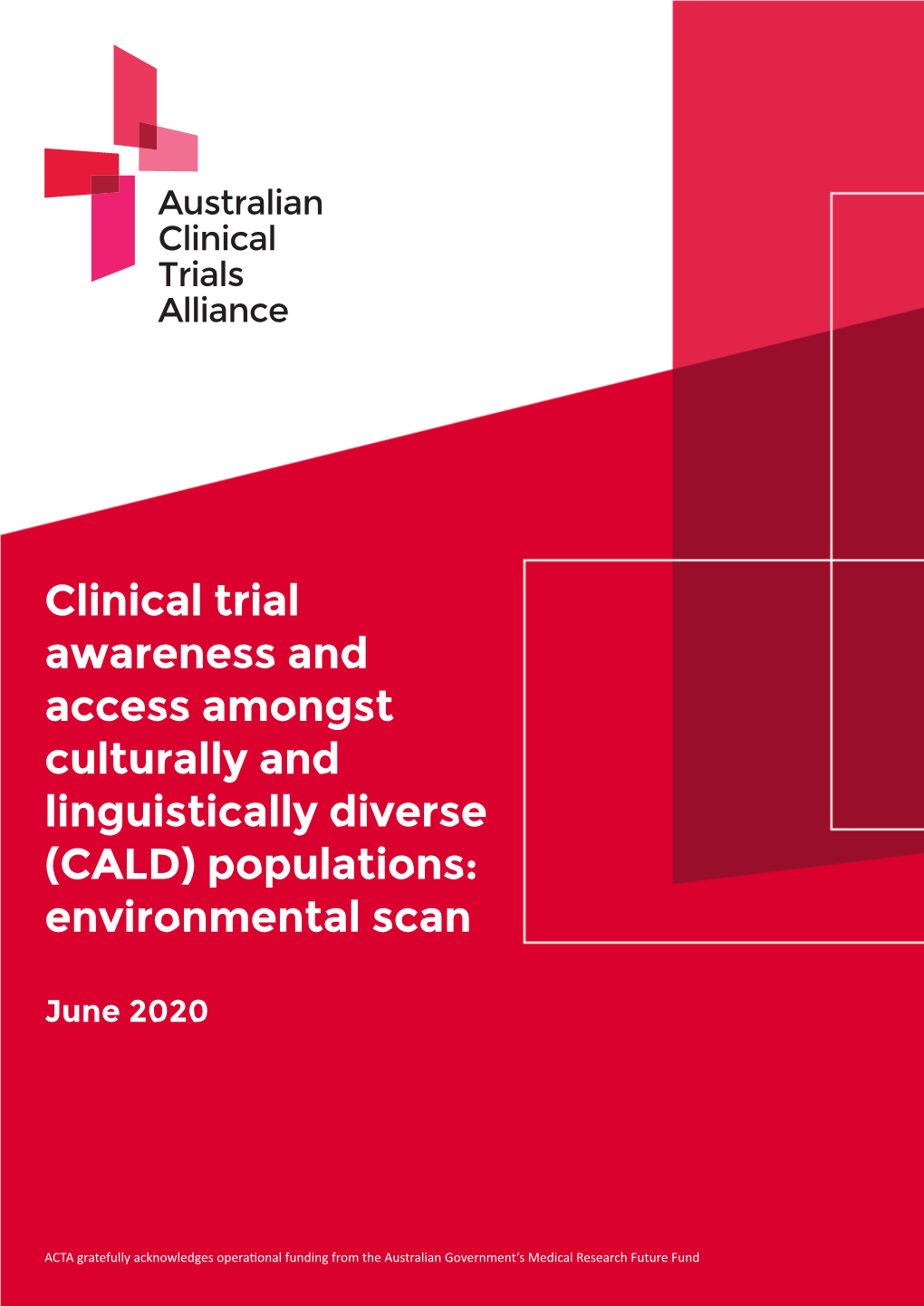Clinical Trial Awareness and Access Amongst Culturally and Linguistically Diverse (CALD) Populations: Environmental Scan