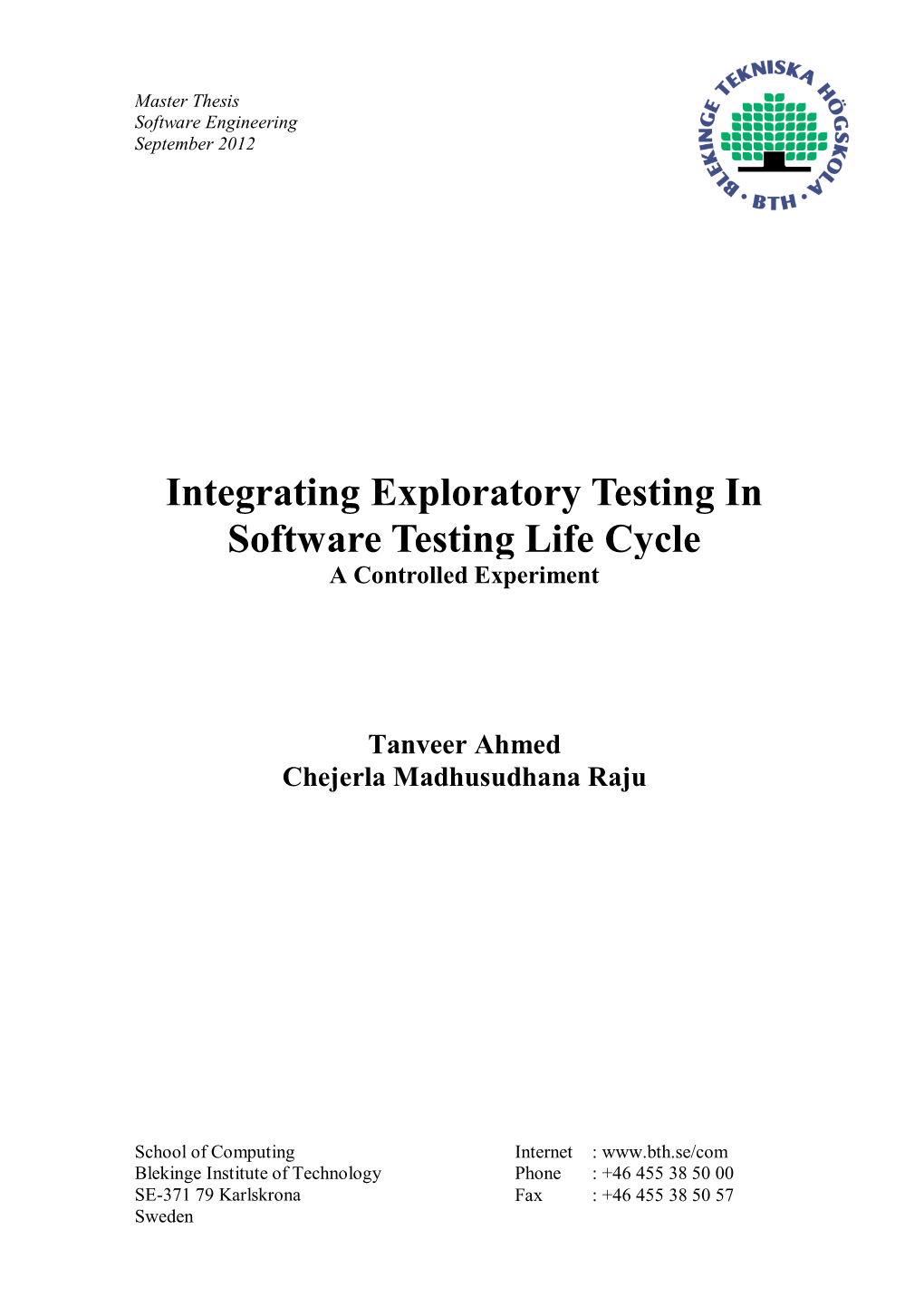 Integrating Exploratory Testing in Software Testing Life Cycle, a Controlled Experiment