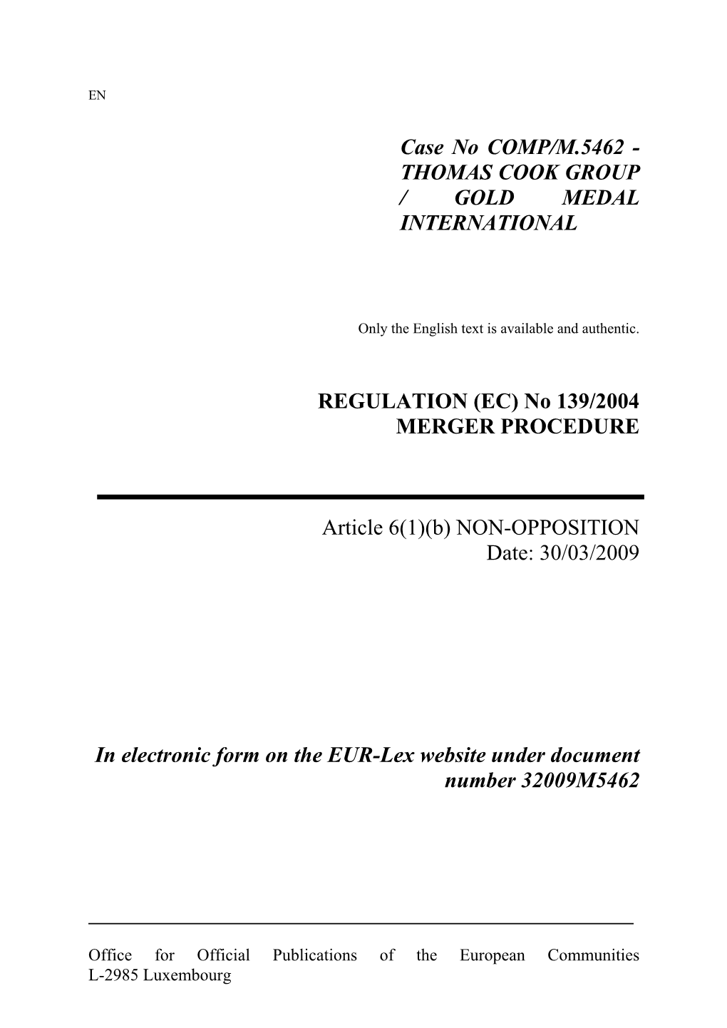 Case No COMP/M.5462 - THOMAS COOK GROUP / GOLD MEDAL INTERNATIONAL