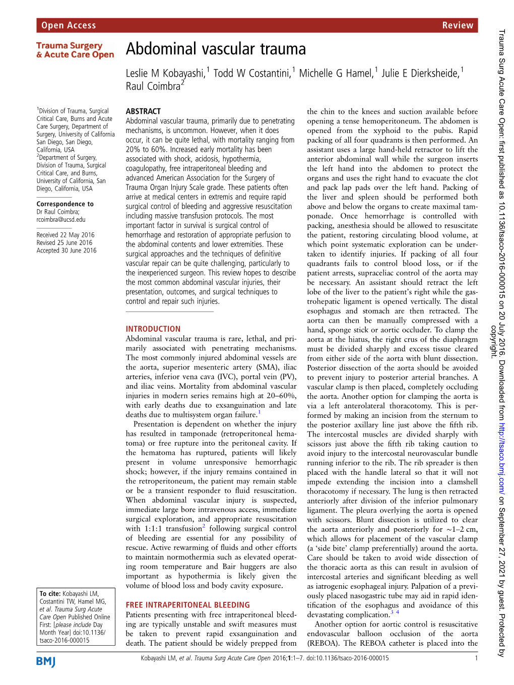 Abdominal Vascular Trauma Leslie M Kobayashi,1 Todd W Costantini,1 Michelle G Hamel,1 Julie E Dierksheide,1 Raul Coimbra2