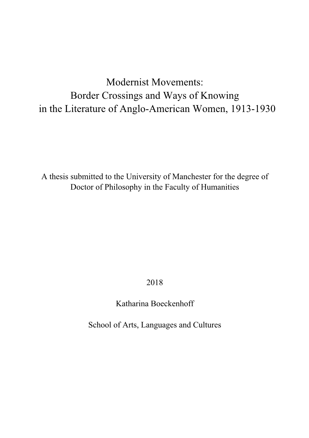 Modernist Movements: Border Crossings and Ways of Knowing in the Literature of Anglo-American Women, 1913-1930