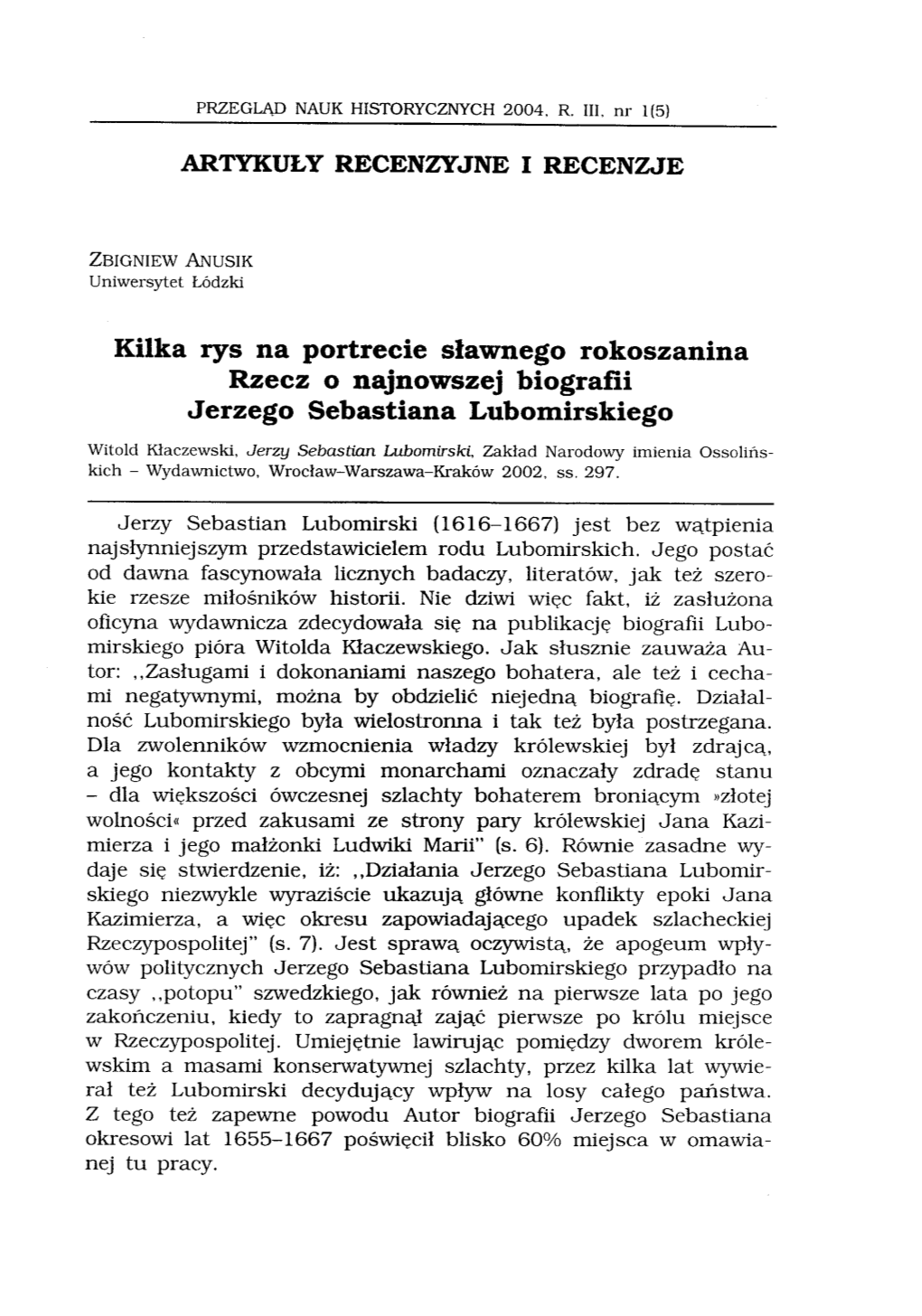 Kilka Rys Na Portrecie Sławnego Rokoszanina Rzecz O Najnowszej Biografii Jerzego Sebastiana Lubomirskiego